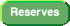 Reserves